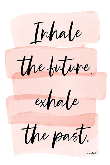 Martina Pavlova PAV496 - PAV496 - Inhale the Future - 12x18 Inhale the Future, Exhale the Past, Motivational, Typography, Signs from Penny Lane