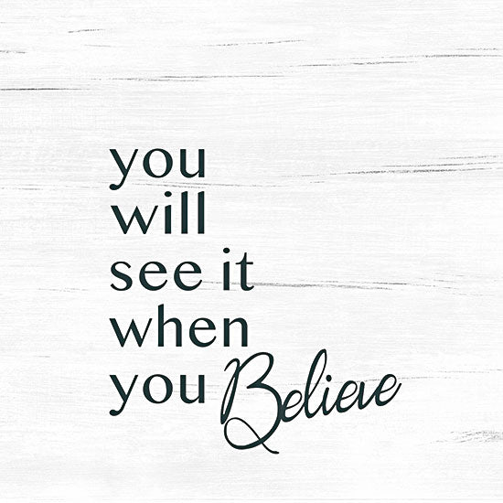 Lauren Rader RAD1380 - RAD1380 - Believe - 12x12 Inspirational, Believe, You Will See It When You Believe, Motivational, Typography, Signs, Textual Art, Black & White from Penny Lane