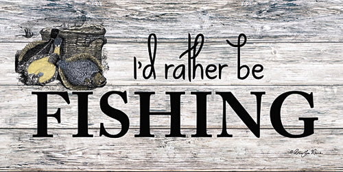 Robin-Lee Vieira RLV593 - I'd Rather be Fishing - Fish, Signs from Penny Lane Publishing