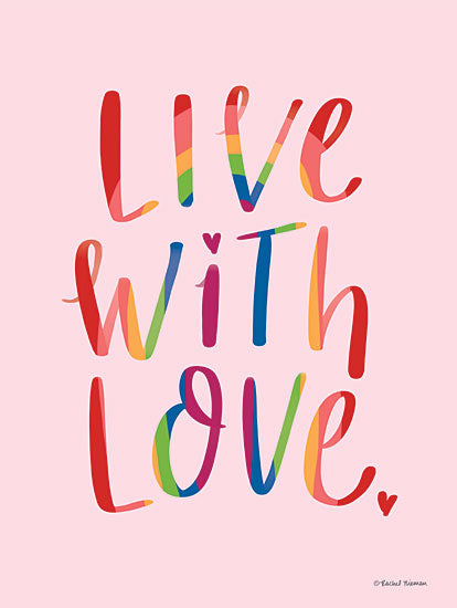 Rachel Nieman RN372 - RN372 - Live with Love - 12x16 Live with Love, Motivational, Rainbow Colors, Signs from Penny Lane