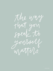 RN401 - The Way You Speak to Yourself Matters    - 12x16