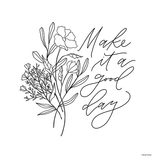 Rachel Nieman RN475 - RN475 - Make It a Good Day - 12x12 Make It a Good Day, Motivational, Flowers, Bouquet, Sketch, Black & White, Typography, Signs from Penny Lane