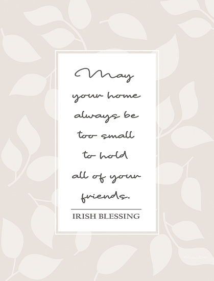 Susan Ball SB1124 - SB1124 - Irish Blessing - 12x16 Irish Blessing, Inspirational, May Your Home Always be too Small to Hold All Your Friends, Typography, Signs, Textual Art, Leaves, Neutral Palette from Penny Lane