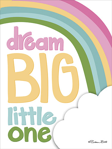 Susan Ball SB446 - Dream Big Little One - Rainbow, Children, Inspirational, Tween, Sign, Kids from Penny Lane Publishing