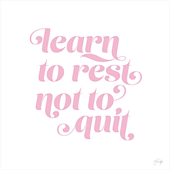 Yass Naffas Designs YND103 - YND103 - Learn to Rest - Not to Quit - 12x12 Learn to Rest, Not to Quit, Motivational, Girl Power, Tween, Typography, Signs from Penny Lane