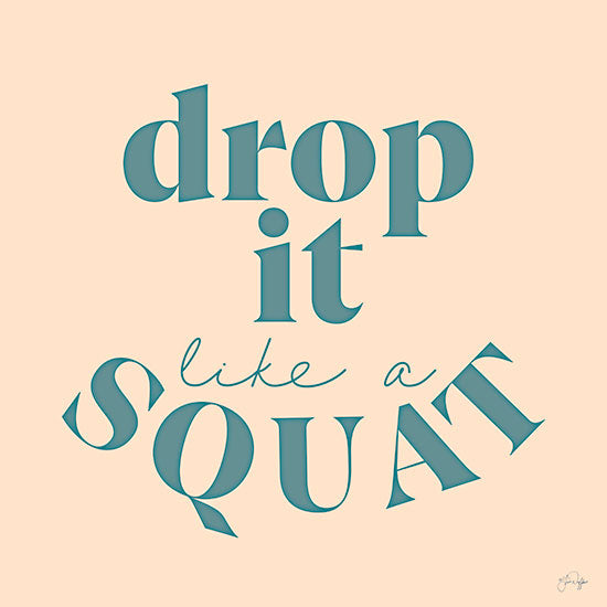 Yass Naffas Designs YND109 - YND109 - Drop It Like a Squat - 12x12 Exercise, Yoga, Typography, Signs from Penny Lane