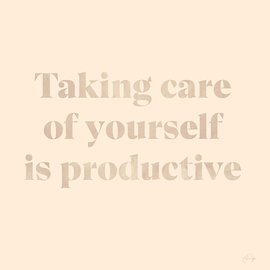 Yass Naffas Designs YND149 - YND149 - Taking Care of Yourself - 12x12 Motivational, Inspirational, Typography, Signs, Taking Care of Yourself is Productive from Penny Lane