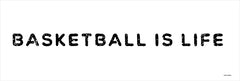 YND472 - Basketball is Life - 18x6