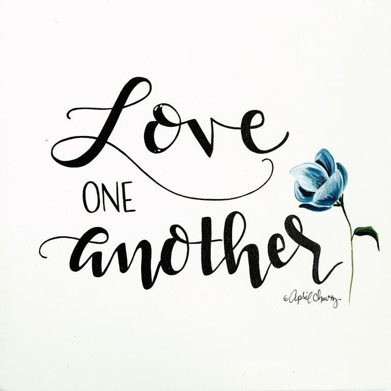 April Chavez AC108 - AC108 - Love One Another   - 12x12 Signs, Flower, Typography, Love One Another from Penny Lane