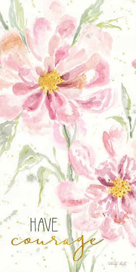 Cindy Jacobs CIN1368 - Floral Have Courage Have Courage, Flowers, Blooms, Botanical from Penny Lane