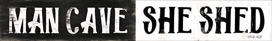 Cindy Jacobs CIN1568 - CIN1568 - Man Cave-She Shed   - 18x4 Signs, Man Cave, She Shed, Typography, Black & White from Penny Lane