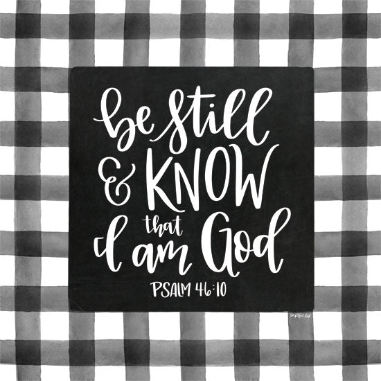 Imperfect Dust DUST247 - Be Still and Know that I am God - 12x12 Be Still, Know I am God, Gingham, Plaid, Bible Verse, Psalms, Black & White from Penny Lane