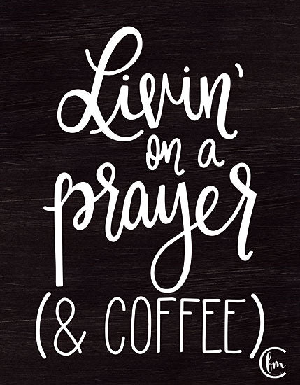 Fearfully Made Creations FMC136 - Livin' on Coffee - 12x16 Livin' on Coffee, Humorous, Coffee, Kitchen, Drink from Penny Lane