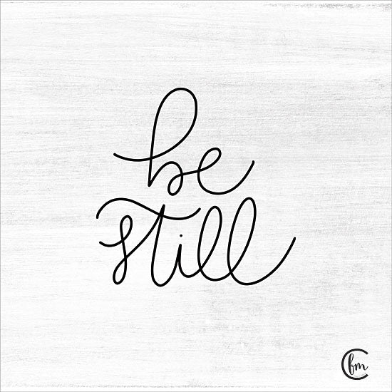 Fearfully Made Creations FMC139 - Be Still - 12x12 Be Still, Calligraphy, Signs from Penny Lane