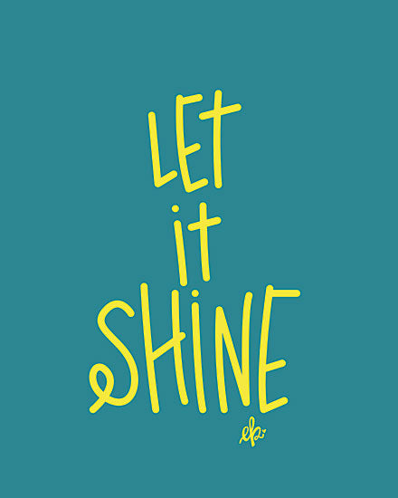Erin Barrett FTL276 - FTL276 - Let It Shine - 12x16 Let It Shine, Motivational, Signs from Penny Lane