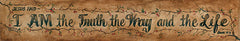 GE315 - I am the Truth, the way and the Life - 18x4