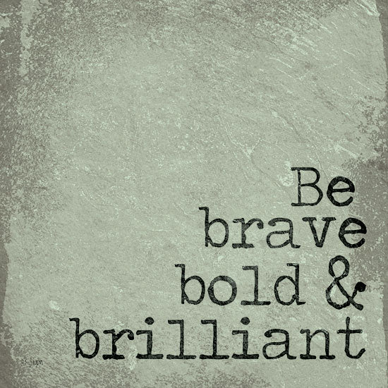 Jaxn Blvd. JAXN287 - Be Brave, Bold & Brilliant - 12x12 Be Brave, Stone, Granite from Penny Lane