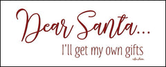 LD1491 - Dear Santa - I'll Get My Own Gifts - 20x8