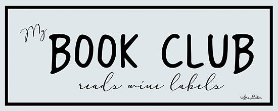 Lori Deiter LD1711 - My Book Club - 20x8 Book Club, Humorous, Signs, Typography, Wine, Drinking from Penny Lane