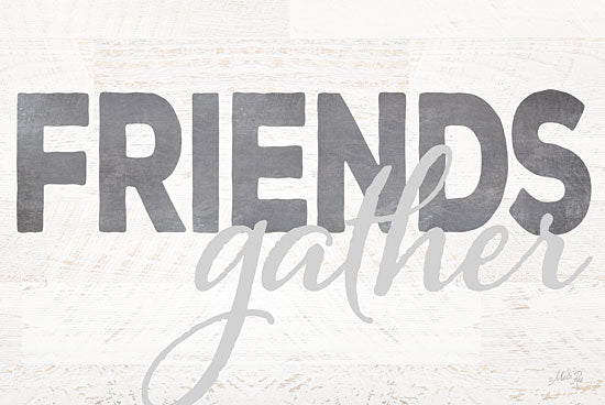 Marla Rae MA2258 - Friends Gather - Friends, Typography, Signs from Penny Lane Publishing
