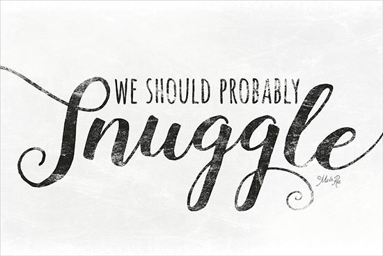 Marla Rae MAZ5238 - We Should Probably Snuggle - Snuggle, Kids, Signs, Calligraphy from Penny Lane Publishing