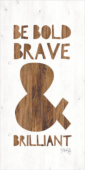 Marla Rae MAZ5423 - Be Bold - 9x18 Be Bold, Brave, Brilliant, Encouraging, Signs from Penny Lane