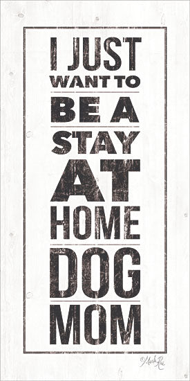 Marla Rae MAZ5449 - Dog Mom - 12x24 Dog Mom, Signs, Humorous, Black & White, Pets from Penny Lane