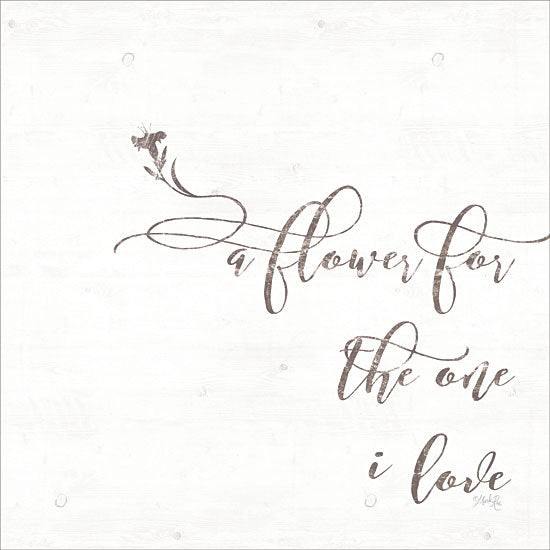 Marla Rae MAZ5458 - A Flower for the One I Love - 12x12 Flower for the One I Love, Calligraphy, Signs from Penny Lane