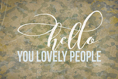 MAZ5500 - Hello You Lovely People - 18x12