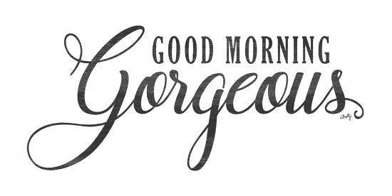 Misty Michelle MMD305 - Good Morning Gorgeous Good Morning, Gorgeous, Flattering, Calligraphy from Penny Lane
